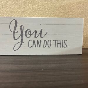 “You can do this” plaque